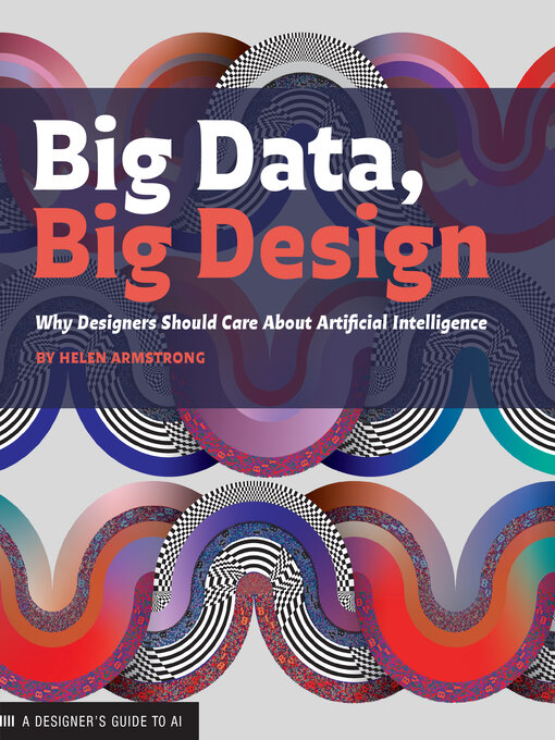 Title details for Big Data, Big Design by Helen Armstrong - Available
